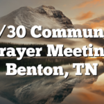 10/30 Community Prayer Meeting Benton, TN