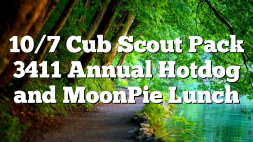 10/7 Cub Scout Pack 3411 Annual Hotdog and MoonPie Lunch