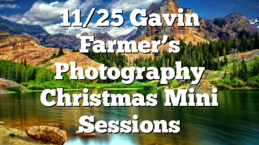 11/25 Gavin Farmer’s Photography Christmas Mini Sessions