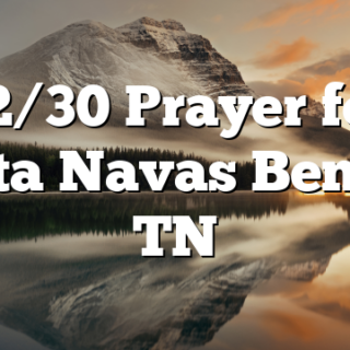 12/30 Prayer for Anita Navas Benton, TN