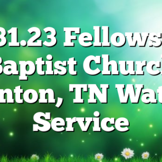 12.31.23 Fellowship Baptist Church Benton, TN Watch Service