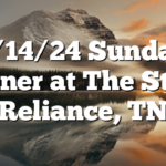 1/14/24 Sunday Dinner at The Store Reliance, TN