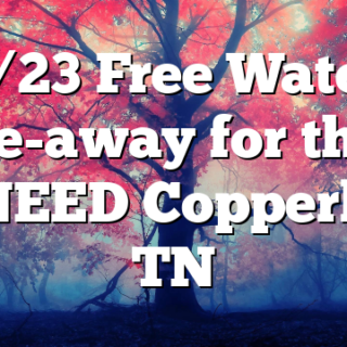 1/23 Free Water Give-away for those in NEED Copperhill, TN