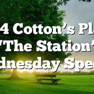 1/24 Cotton’s Place “The Station” Wednesday Special