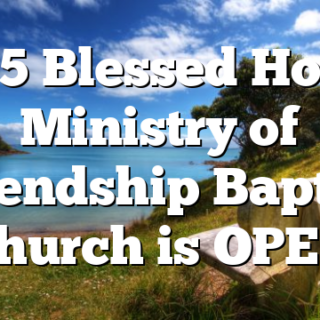 2/5 Blessed Hope Ministry of Friendship Baptist Church is OPEN