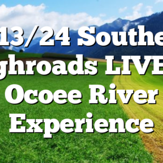 4/13/24 Southern Highroads LIVE at Ocoee River Experience