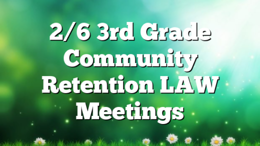 2/6 3rd Grade Community Retention LAW Meetings