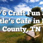 2/6 Craft Fun at Myrtle’s Cafe in Polk County, TN