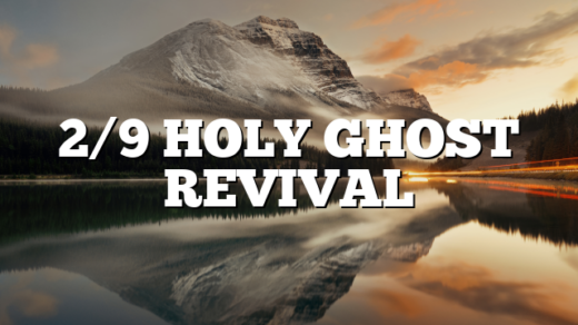 2/9 HOLY GHOST REVIVAL