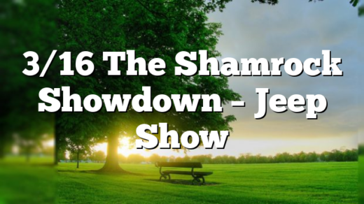 3/16 The Shamrock Showdown – Jeep Show