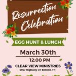 3/30 Clear View Ministries Egg Hunt & Resurrection Celebration Benton, TN