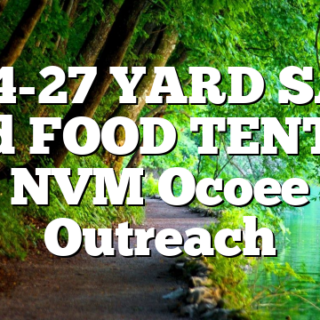 4/24-27 YARD SALE and FOOD TENT of NVM Ocoee Outreach