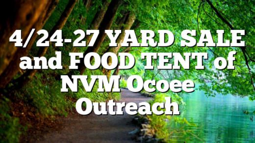 4/24-27 YARD SALE and FOOD TENT of NVM Ocoee Outreach