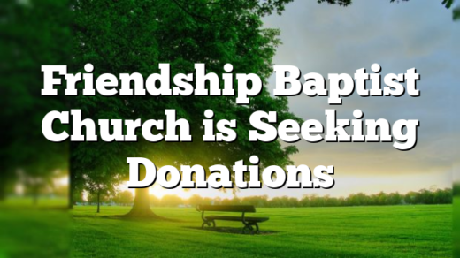 Friendship Baptist Church is Seeking Donations
