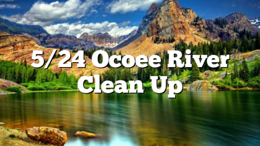 5/24 Ocoee River Clean Up