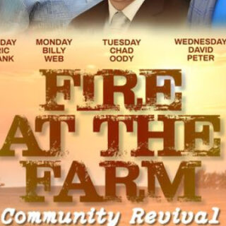 5/25-30 Fire at the Farm Community Revival Benton, TN