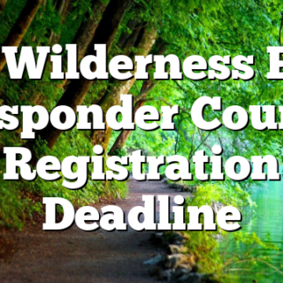 5/8 Wilderness First Responder Course Registration Deadline