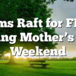 Moms Raft for FREE During Mother’s Day Weekend
