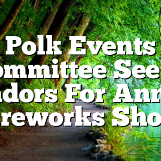 Polk Events Committee Seeks Vendors For Annual Fireworks Show
