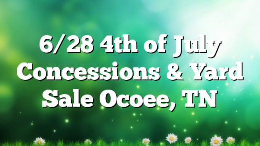 6/28 4th of July Concessions & Yard Sale Ocoee, TN