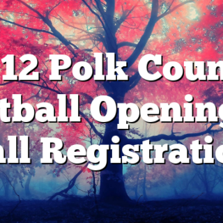 7/12 Polk County Softball Opening of Fall Registration