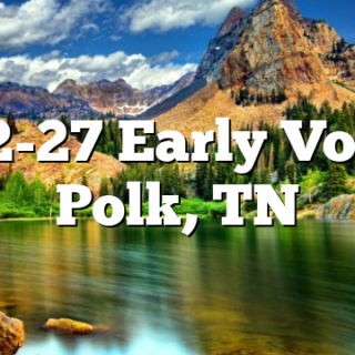 7/12-27 Early Voting Polk, TN