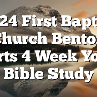 7/24 First Baptist Church Benton Starts 4 Week Youth Bible Study
