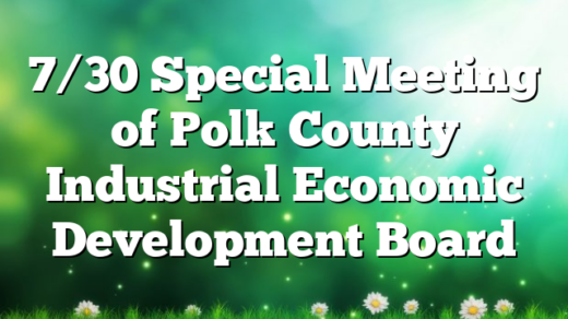 7/30 Special Meeting of Polk County Industrial Economic Development Board