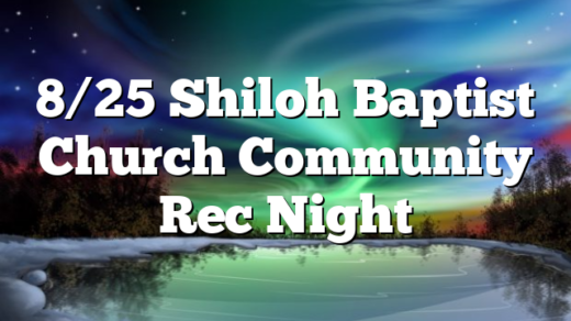 8/25 Shiloh Baptist Church Community Rec Night