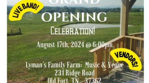 8/17 Grand Opening of Lyman’s Family Farm Old Fort, TN