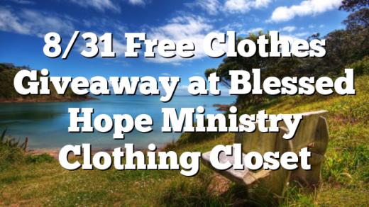 8/31 Free Clothes Giveaway at Blessed Hope Ministry Clothing Closet