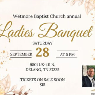 9/28 Wetmore Baptist Church Annual Ladies Banquet