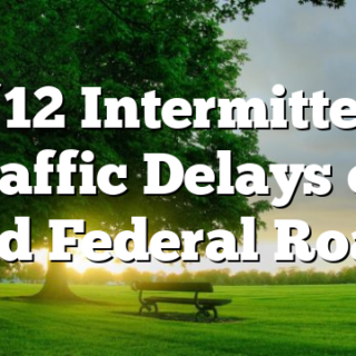 9/12 Intermittent Traffic Delays on Old Federal Road