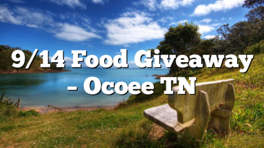 9/14 Food Giveaway – Ocoee TN