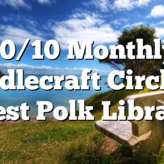 10/10 Monthly Needlecraft Circle at West Polk Library