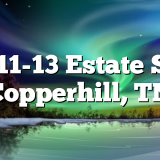 10/11-13 Estate Sale Copperhill, TN