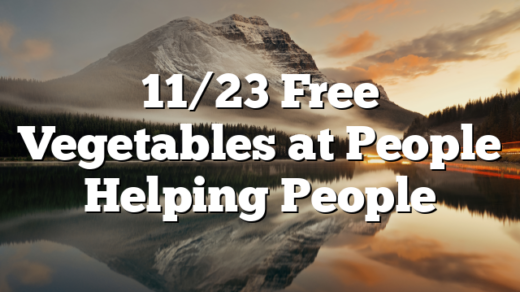 11/23 Free Vegetables at People Helping People