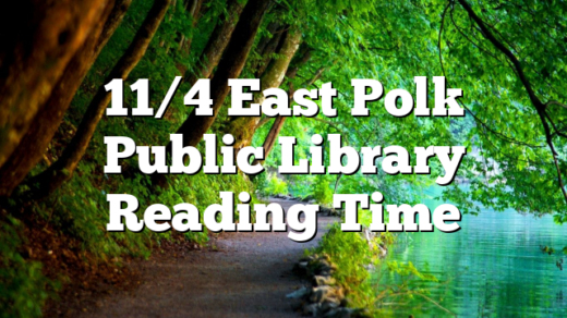 11/4 East Polk Public Library Reading Time