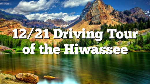 12/21 Driving Tour of the Hiwassee