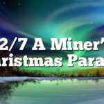 12/7 A Miner’s Christmas Parade