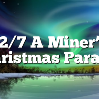 12/7 A Miner’s Christmas Parade