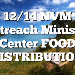 12/14 NVM Outreach Ministry Center FOOD DISTRIBUTION