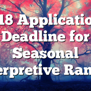 2/18 Applications Deadline for Seasonal Interpretive Ranger