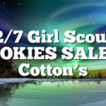 2/7 Girl Scout COOKIES SALE at Cotton’s