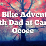 4/5 Bike Adventure with Dad at Camp Ocoee