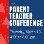 3/13 PCHS Parent Teacher Conference