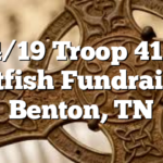 4/19 Troop 411 Catfish Fundraiser Benton, TN