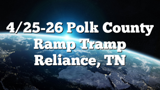 4/25-26 Polk County Ramp Tramp Reliance, TN