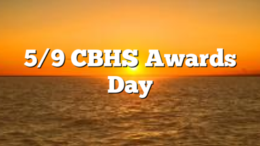 5/9 CBHS Awards Day