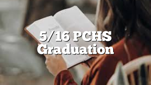 5/16 PCHS Graduation